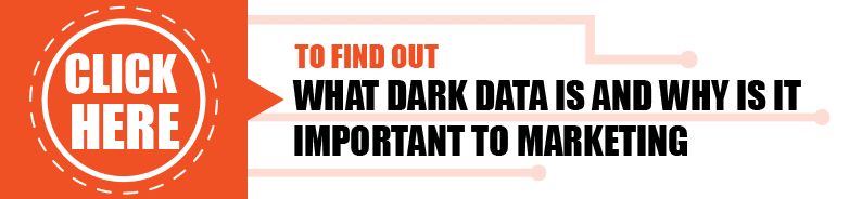 What Dark Data Is and Why Is It important to Marketing